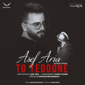 Asef Aria – To Yedoone (Acoustic Version)