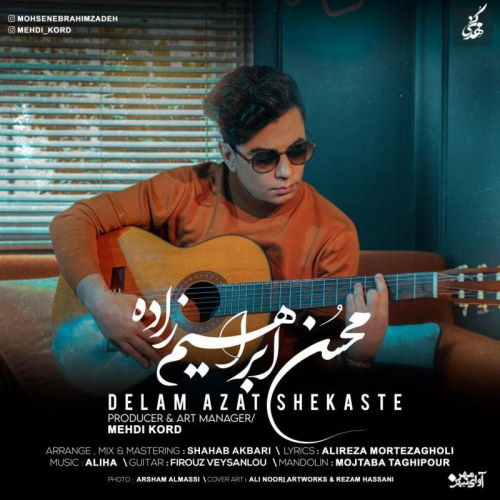 Mohsen Ebrahimzadeh – Delam Azat Shekaste