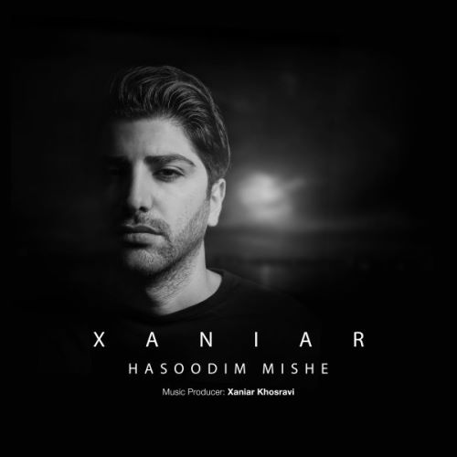 Xaniar Khosravi – Hasoodim Mishe