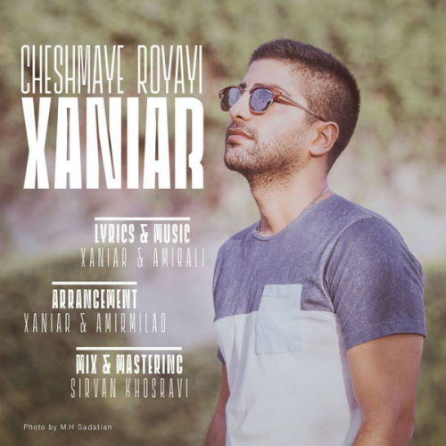 Xaniar Khosravi – Cheshmaye Royayi
