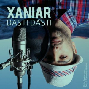 Xaniar Khosravi – Dasti Dasti