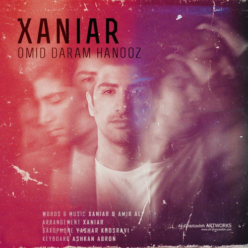 Xaniar Khosravi – Omid Daram Hanooz