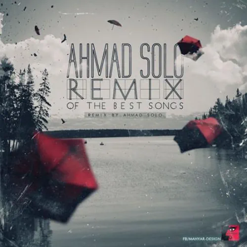 Ahmad Solo – Remix