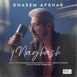 Ghasem Afshar – Naghash