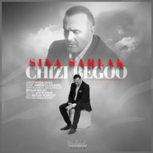 Sina Sarlak – Chizi Begoo