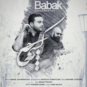 Babak Jahanbakhsh – Be kesi che