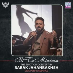 Babak Jahanbakhsh – Bi To Mimiram (Live)
