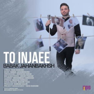 Babak Jahanbakhsh – To Injaee