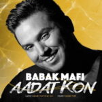 Babak Mafi – Aadat Kon