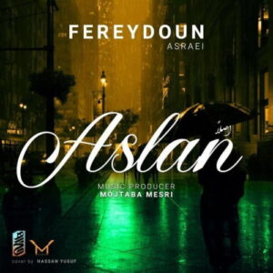 Fereydoun Asraei – Aslan
