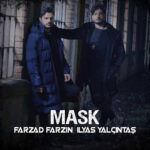 Farzad Farzin Ft. Ilyas Yalcintas – Mask (Video)