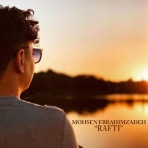 Mohsen Ebrahimzadeh – Rafti