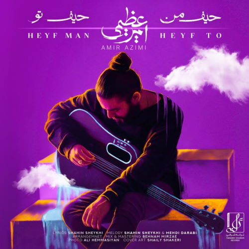 Amir Azimi – Heyf Man Heyf To