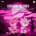 Zanco – Cheghadr Jalebeh