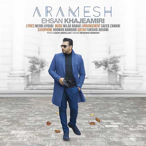 Ehsan Khajeh Amiri – Aramesh