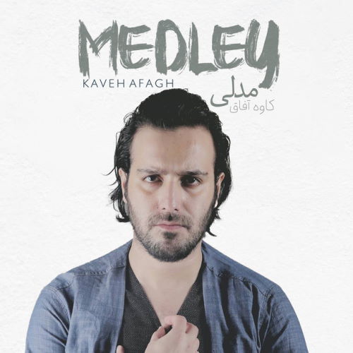 Kaveh Afagh – Medley