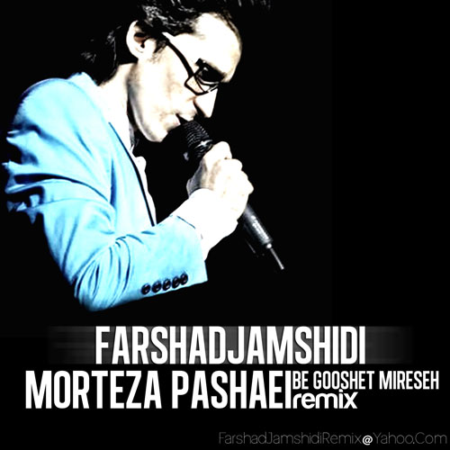 Morteza Pashaei – Be Gooshet Mireseh (Farshad Jamshidi Remix)