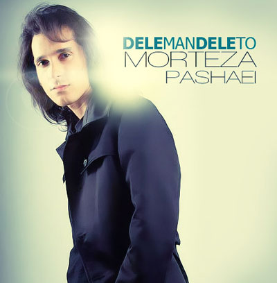 Morteza Pashaei – Dele Man Dele To