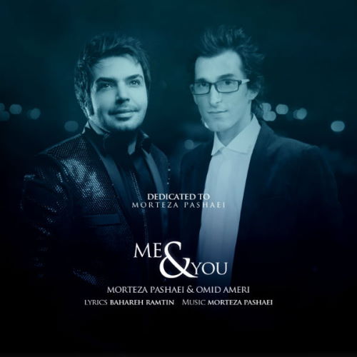 Morteza Pashaei – Mano To (Ft Omid Ameri)