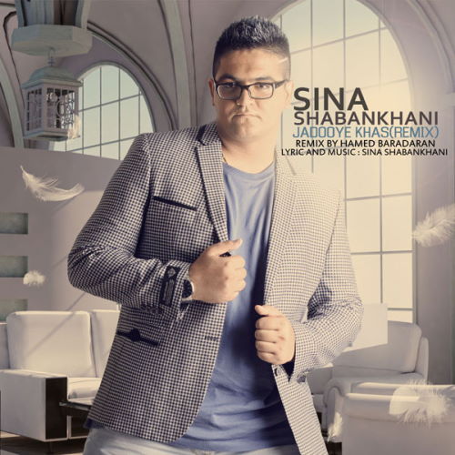 Sina Shabankhani – Jadoye Khas (Remix)