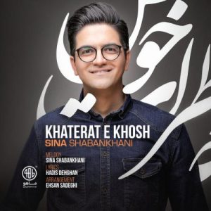 Sina Shabankhani – Khaterate Khosh