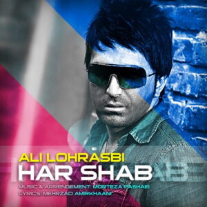 Ali Lohrasbi – Har Shab