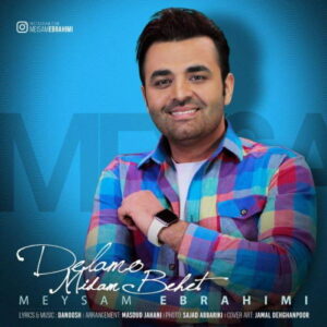 Meysam Ebrahimi – Delamo Midam Behet