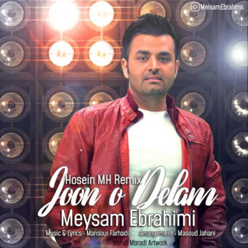 Meysam Ebrahimi – Joono Delam (Remix)