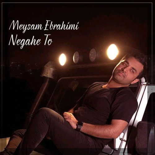 Meysam Ebrahimi – Negahe To
