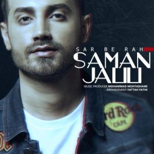 Saman Jalili – Sar Be Rah
