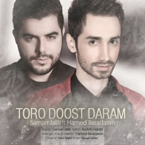 Saman Jalili – Toro Doost Daram (Ft Hamed Baradaran)