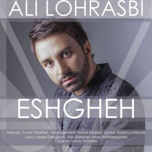 Ali Lohrasbi – Eshgheh