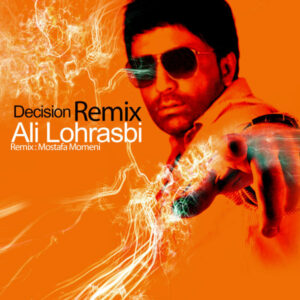 Ali Lohrasbi – Tasmim (Remix)