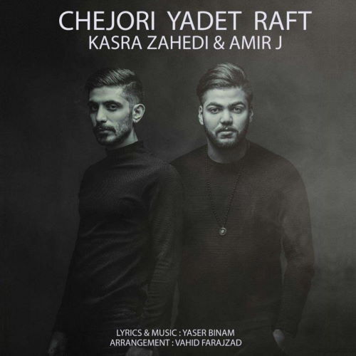 Kasra Zahedi – Chejoori Yadet Raft (Ft Amir J)
