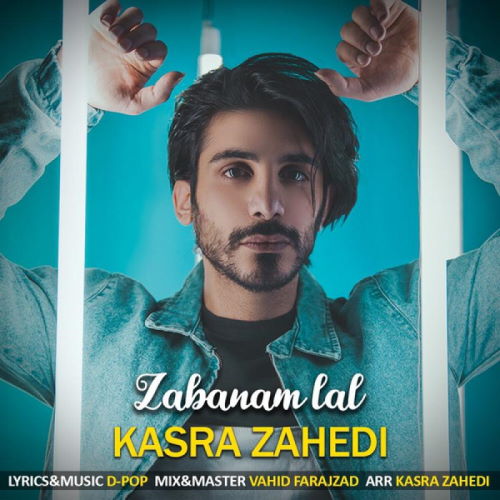 Kasra Zahedi – Zabanam Lal