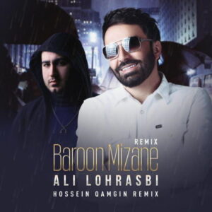 Ali Lohrasbi – Baroon Mizane (Hossein Qamgin Remix)