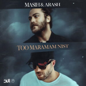 Masih & Arash – Too Maramam Nist