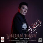 Mojtaba Kabiri – Yadam Bash