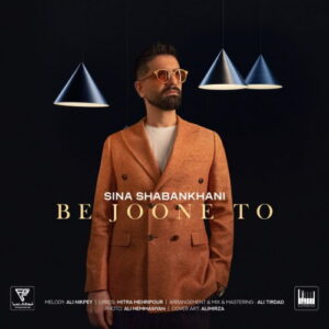 Sina Shabankhani – Be Joone To