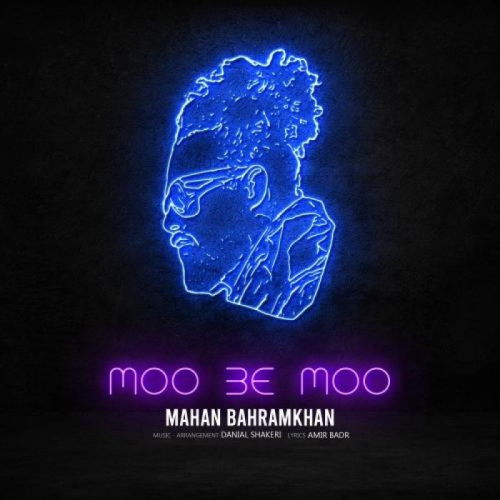 Mahan Bahramkhan – Moo Be Moo