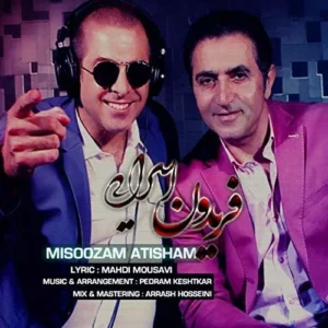 Fereydoun Asraei – Misoozam Atisham