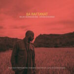 Milad Derakhshani – Ba Raftanat