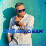 Babak Mafi – Chikar Konam