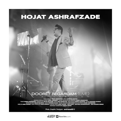 Hojat Ashrafzadeh – Dooret Begardam (Live)