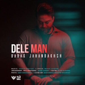 Babak Jahanbakhsh – Dele Man