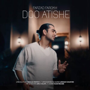 Farzad Farrokh – Doo Atishe