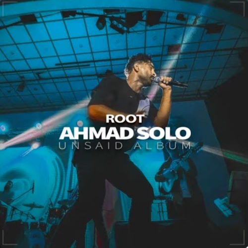 Ahmad Solo – Rishe (Root)