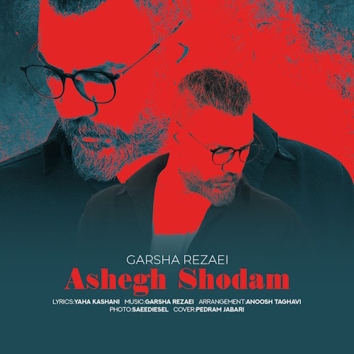 Garsha Rezaei – Ashegh Shodam