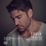 Reza Malekzadeh – Darde Shirin