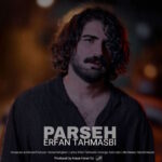 Erfan Tahmasebi – Parseh